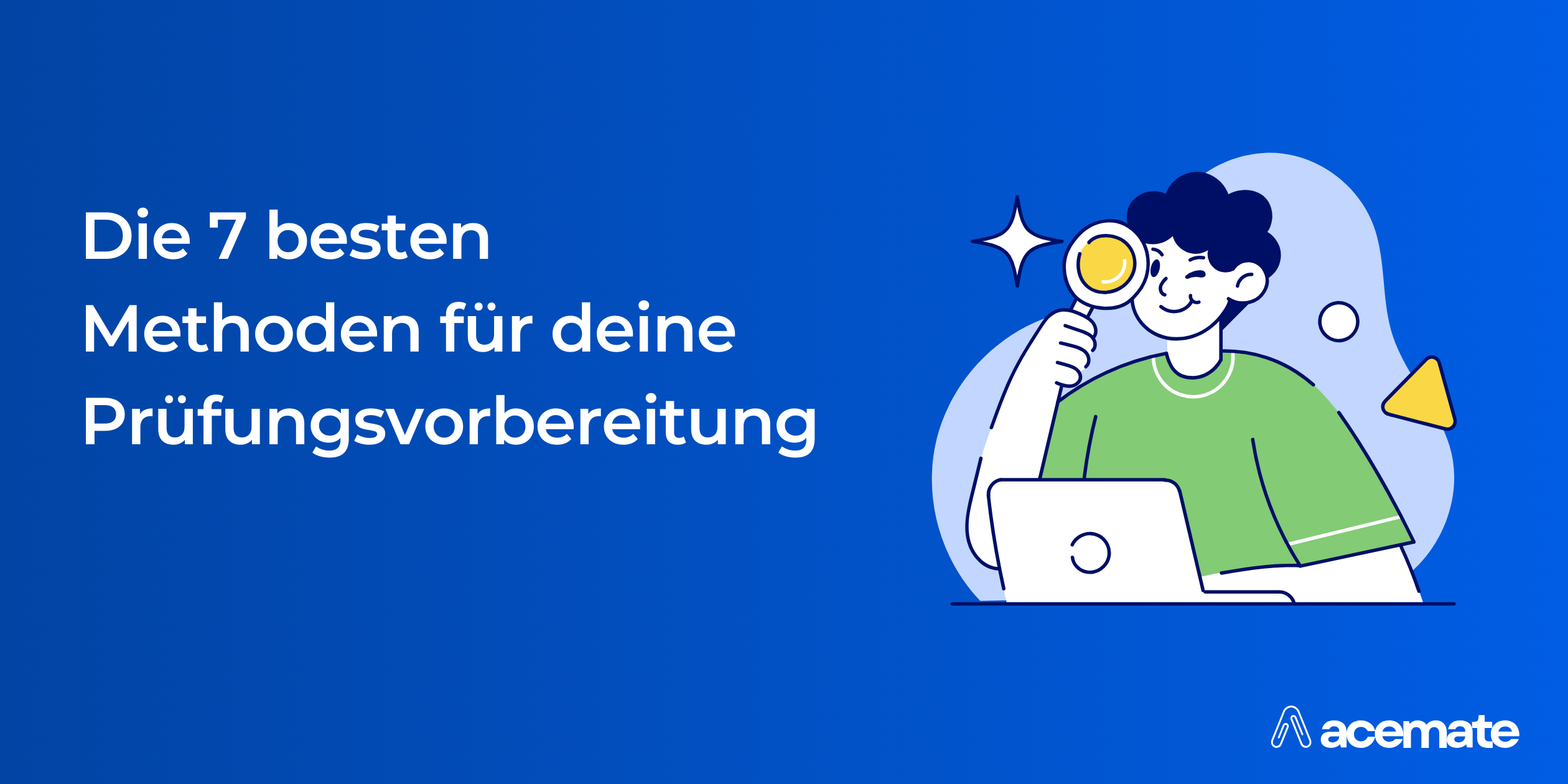 Die 7 besten Methoden für deine Prüfungsvorbereitung